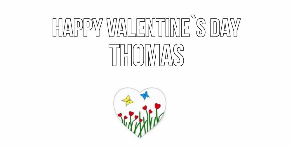 Greetings card с именем, Thomas Happy Valentine`s Day открытки онлайн на 14 февраля Greetings with text for free download 